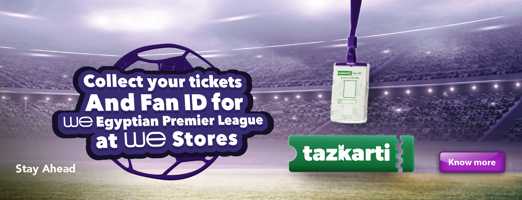 Collect WE Egyptian Premier League Tickets and Fan ID at WE stores
